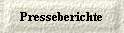  Presseberichte 
